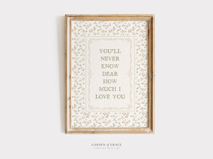 Nursery Wall Art Print – “You’ll Never Know Dear How Much I Love You” (Digital Download)