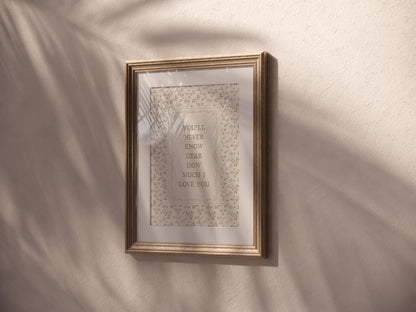 Nursery Wall Art Print – “You’ll Never Know Dear How Much I Love You” (Digital Download)